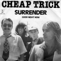 Surrender - CHEAP TRICK