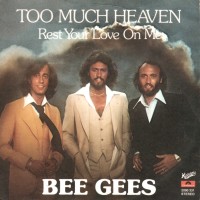 Too Much Heaven - BEE GEES
