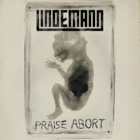 Praise Abort  - Lindemann