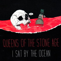 I Sat By The Ocean - Queens Of The Stone Age