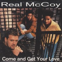 REAL MCCOY, Come And Get Your Love