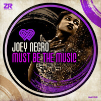 JOEY NEGRO - Must Be The Music