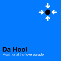 DA HOOL, Meet Her At The Loveparade