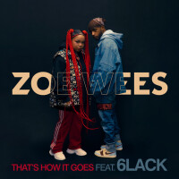 ZOE WEES & 6LACK - That’s How It Goes