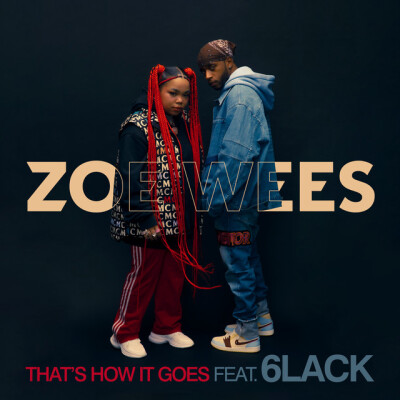 Obrázek ZOE WEES & 6LACK, That’s How It Goes