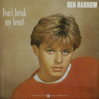 DEN HARROW, Don't Break My Heart