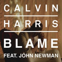 CALVIN HARRIS & JOHN NEWMAN - Blame