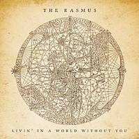 RASMUS, Livin' In A World Without You