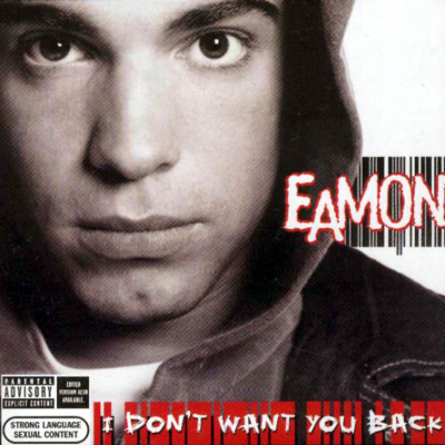 EAMON - I Don't Want You Back