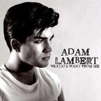 ADAM LAMBERT - Whataya Want From Me