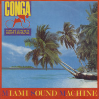 Conga - GLORIA ESTEFAN & MIAMI SOUND MACHINE