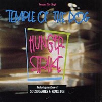 Temple of the Dog, Hunger Strike