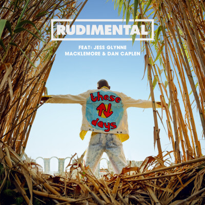 RUDIMENTAL, JESS GLYNNE, MACKLEMORE & DAN CAPLEN - These Days