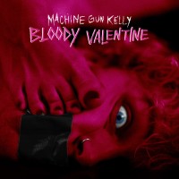 MACHINE GUN KELLY - Bloody Valentine