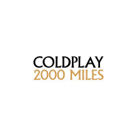 2000 Miles - COLDPLAY