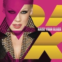 PINK - Raise Your Glass