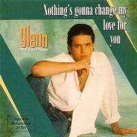 GLENN MEDEIROS - Nothing's Gonna Change My Love For You