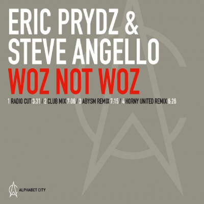 ERIC PRYDZ & STEVE ANGELLO - Woz Not Woz