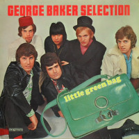 GEORGE BAKER SELECTION, Little Green Bag
