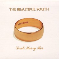 BEAUTIFUL SOUTH, Don't Marry Her