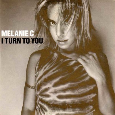 MELANIE C - I Turn To You