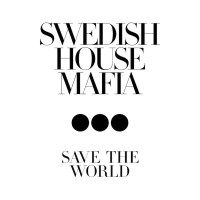 SWEDISH HOUSE MAFIA & JOHN MARTIN, Save The World