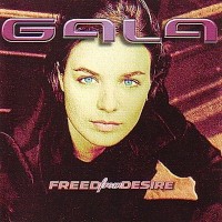 GALA - Freed From Desire