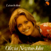 OLIVIA NEWTON-JOHN, Let Me Be There