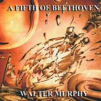 WALTER MURPHY, A Fifth Of Beethoven
