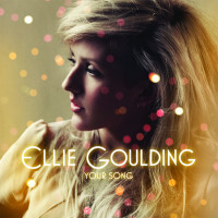ELLIE GOULDING, Your Song