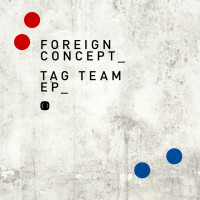 Foreign Concept, Tag Team (feat. T Man)