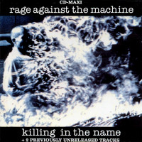 Killing in the Name -  Rage Against the Machine