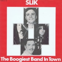 SLIK, Boogiest Band In Town
