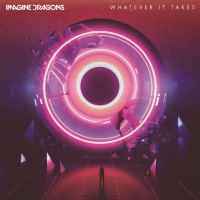 IMAGINE DRAGONS - Whatever It Takes