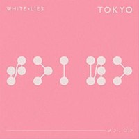 White Lies, Tokyo