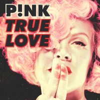 PINK, True Love