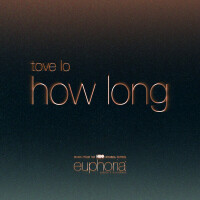 TOVE LO - How Long