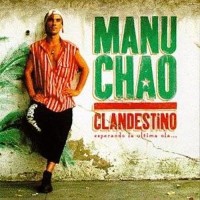 MANU CHAO, Clandestino