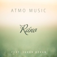 ATMO MUSIC & JAKUB DĚKAN - Ráno