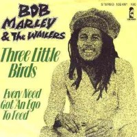 Three Little Birds - BOB MARLEY