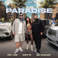 Paradise - FAT JOE & ANITTA & DJ KHALED