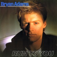 BRYAN ADAMS, Run To You