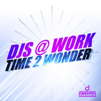 DJs@WORK - TIME 2 WONDER
