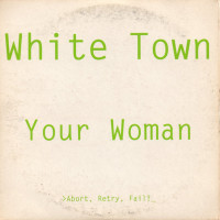 WHITE TOWN, Your Woman