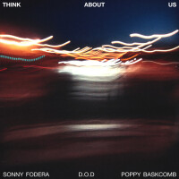 SONNY FODERA & D.O.D. - Think About Us
