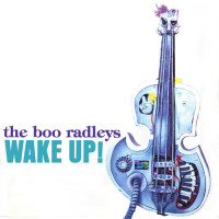 Wake Up Boo! - BOO RADLEYS