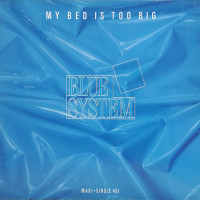 My Bed Is Too Big - BLUE SYSTEM