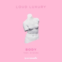 LOUD LUXURY & BRANDO - Body