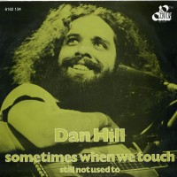 DAN HILL - Sometimes When We Touch
