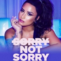 DEMI LOVATO, Sorry Not Sorry